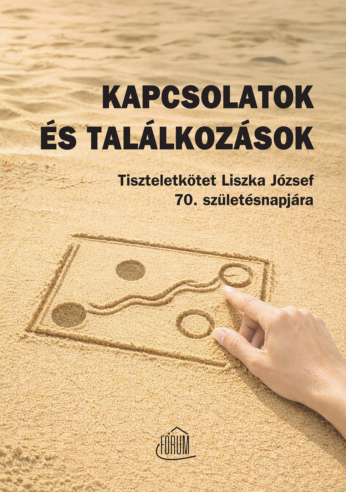 VATAŠČIN PÉTER (összeáll., szerk.): Kapcsolatok és találkozások. Tiszteletkötet Liszka József 70. születésnapjára